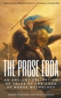Image for THE PROSE EDDA (Translated &amp; Annotated with 35 Stunning Illustrations): An Ancient Collection Of Tales Of The Gods Of Norse Mythology With Odin, Thor, Loki And Freya