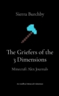 Image for Griefers of the 3 Dimensions: Minecraft Alex Journals