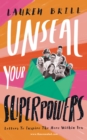 Image for Unseal Your Superpowers: Letters To Inspire The Hero Within You