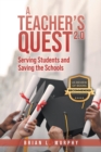 Image for Teacher&#39;s Quest 2.0: Serving Students and Saving the Schools