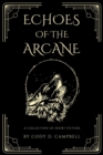 Image for Echoes of the Arcane: A Collection of Short Fiction