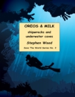 Image for OREOS &amp; MILK: shipwrecks and underwater caves