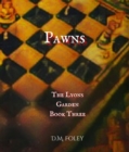 Image for Pawns: The Lyons Garden Book Three