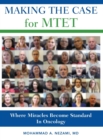 Image for Making the Case for MTET: Where Miracles Become Standard In Oncology