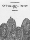 Image for Don&#39;t Fall Asleep at the Helm: Book I Dormancy