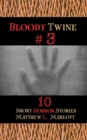 Image for Bloody Twine #3: Twisted Tales with Twisted Endings