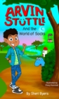 Image for Arvin Stuttle And the World of Socks