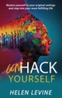 Image for UnHack Yourself: Restore yourself to your original settings and step into your most fulfilling life