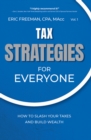 Image for Tax Strategies for Everyone : How to Slash Your Taxes and Build Wealth