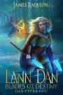 Image for Lann Dan - Blades of Destiny: Dan Cycle One