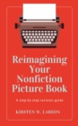 Image for Reimagining Your Nonfiction Picture Book