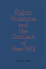 Image for Rights, Violations, and the Contract of Free Will