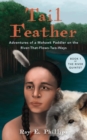 Image for Tail Feather: Adventures of a Mohawk Paddler on the River-That-Flows-Two-Ways 