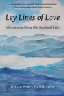 Image for Ley Lines of Love : Adventures Along the Spiritual Path: Adventures Along the Spiritual Path