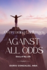 Image for Overcoming Challenges, Against All Odds