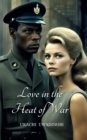 Image for Love in the Heat of War