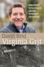 Image for Virginia Grit: From Poverty to Policymaker, Creating Opportunity for Everyone