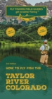 Image for How To Fly Fish The Taylor River, Colorado