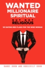 Image for Wanted Millionaire Spiritual, But Not Religious: 101 Dating Red Flags For The Wise Woman