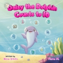 Image for Daisy the Dolphin Counts to 10