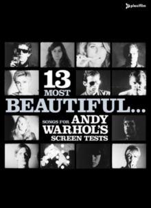 Image for 13 Most Beautiful... Songs for Andy Warhol's Screen Tests