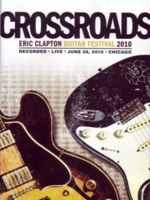 Image for Crossroads: Eric Clapton Guitar Festival 2010