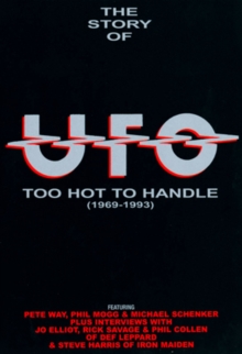 Image for UFO: Too Hot to Handle - The Story of UFO