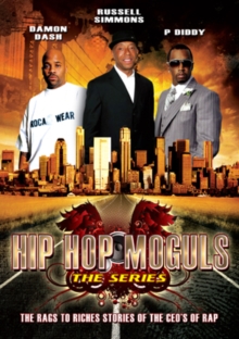 Image for Hip Hop Moguls - The Rags to Riches Stories of the CEOs of Rap