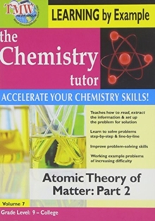 Image for The Chemistry Tutor: Volume 7 - Atomic Theory of Matter: Part 2