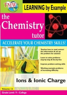 Image for The Chemistry Tutor: Volume 13 - Ions and Ionic Charge