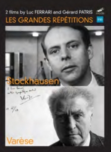Image for Les Grandes Répétitions: Stockhausen and Varèse