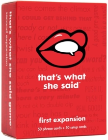 That’s What She Said Card Game – First Expansion