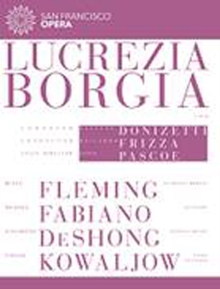 Image for Lucrezia Borgia: San Francisco Opera (Frizza)