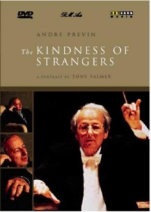 Image for The Kindness of Strangers - Tony Palmer's Film About Andre Previn