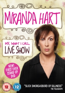 Image for Miranda Hart: My, What I Call, Live Show