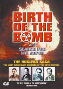 Image for Birth of the Bomb/Search for the Super