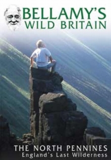 Image for Bellamy's Wild Britain: The North Pennines