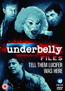 Image for Underbelly Files: Tell Them Lucifer Was Here