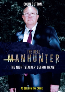 Image for The Real Manhunter: The Night Stalker - Delroy Grant