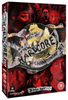 Image for WWE: The History of the Hardcore Championship 24:7