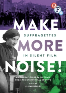 Image for Make More Noise! Suffragettes in Silent Film