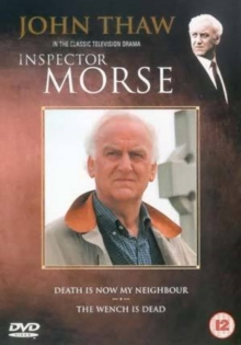Image for Inspector Morse: Death Is Now My Neighbour/The Wench Is Dead