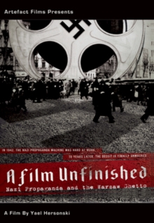 Image for A   Film Unfinished - Nazi Propaganda and the Warsaw Ghetto