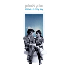 Image for John & Yoko: Above Us Only Sky