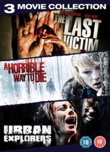 Image for Urban Explorers/A Horrible Way to Die/The Last Victim