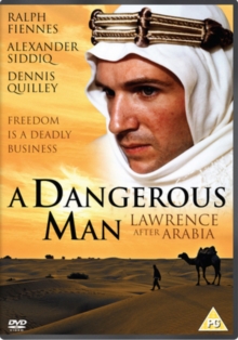 Image for A   Dangerous Man - Lawrence After Arabia