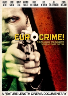 Image for Eurocrime! The Italian Cop and Gangster Films That Ruled the '70s