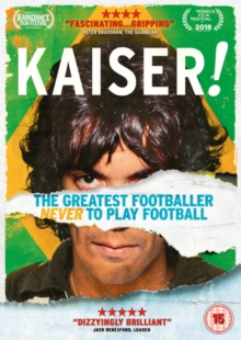 Image for Kaiser - The Greatest Footballer Never to Play Football