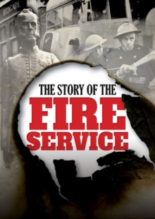 Image for The Story of the Fire Service
