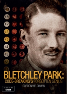 Image for Bletchley Park - Code-breaking's Forgotten Genius